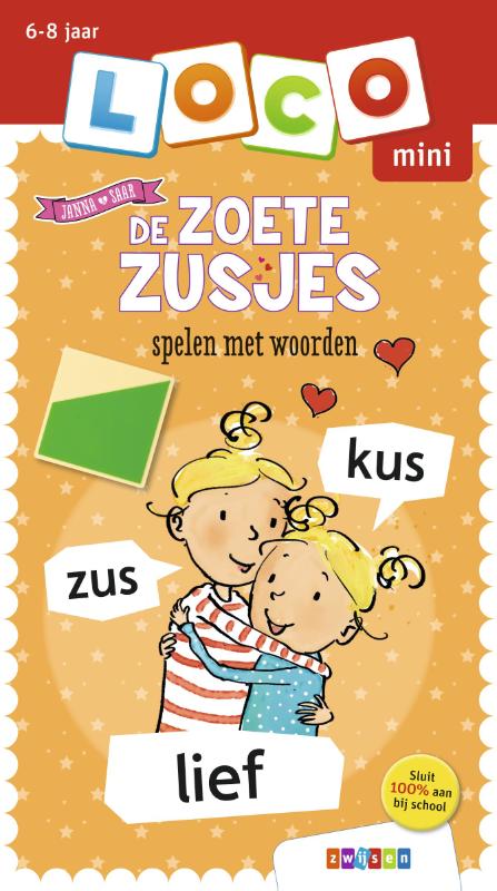 De Zoete Zusjes spelen met woorden / 6-8 jaar / Loco Mini