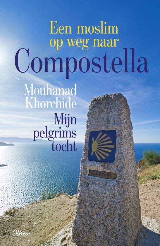 Mouhanad Khorchide Een Moslim Op Weg Naar Compostella