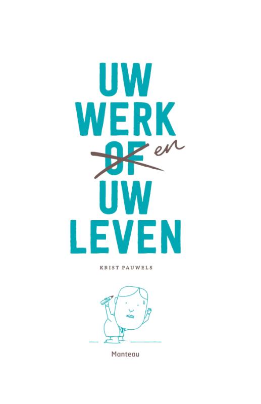 Uw werk of/en uw leven / Keynote reeks
