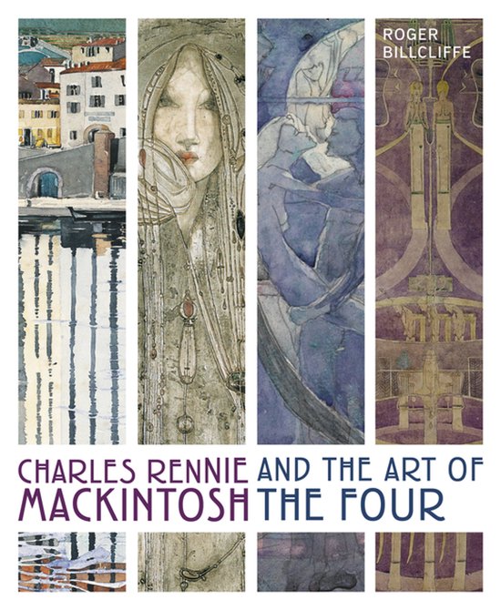 Roger Billcliffe Charles Rennie Mackintosh And The Art Of The Four