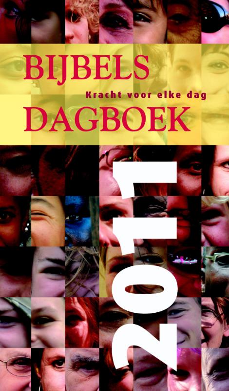 Bijbels Dagboek  / Kracht Voor Elke Dag 2011