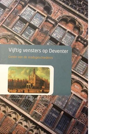 boekenbalie_9789079701117_cover Vijftig vensters op Deventer