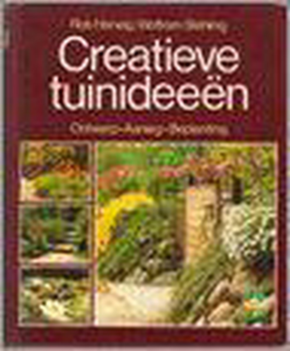 Creatieve tuinideeen / Groenboekerij