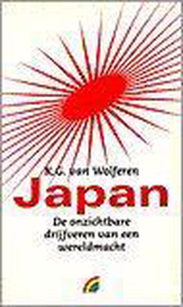 Japan - K.G van Wolferen - De onzichtbare drijfveren van een wereldmacht - Macht boek
