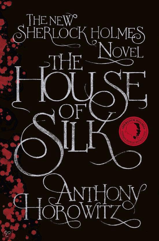 The House of Silk - The New Sherlock Holmes Novel