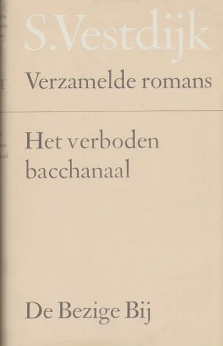 Het verboden bachanaal / Verzamelde romans van Simon Vestdijk / 51