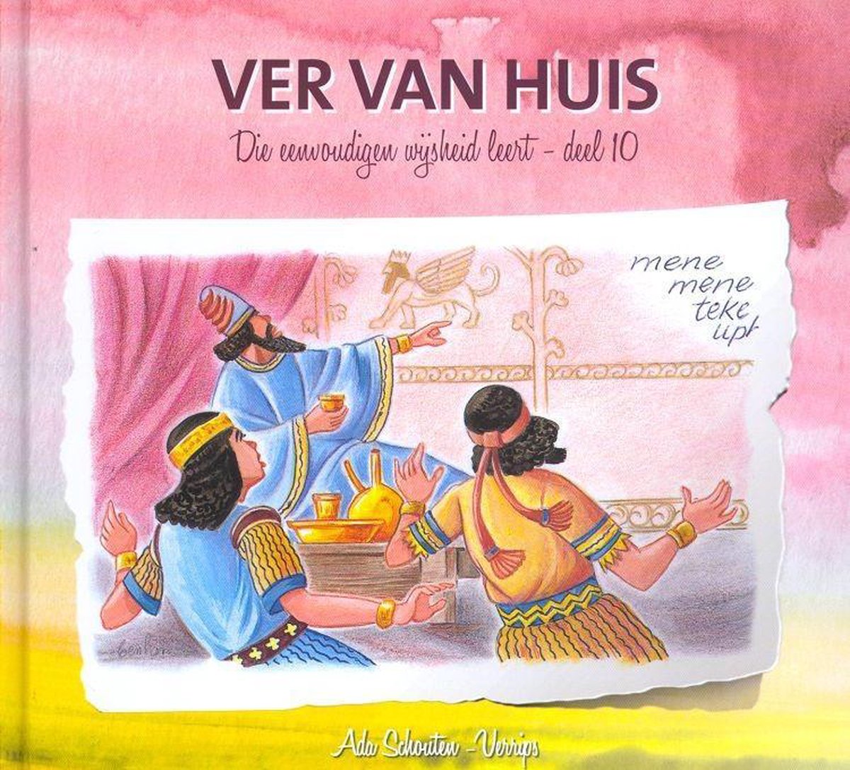 Ver van huis / Die eenvoudige wijsheid leert / 10