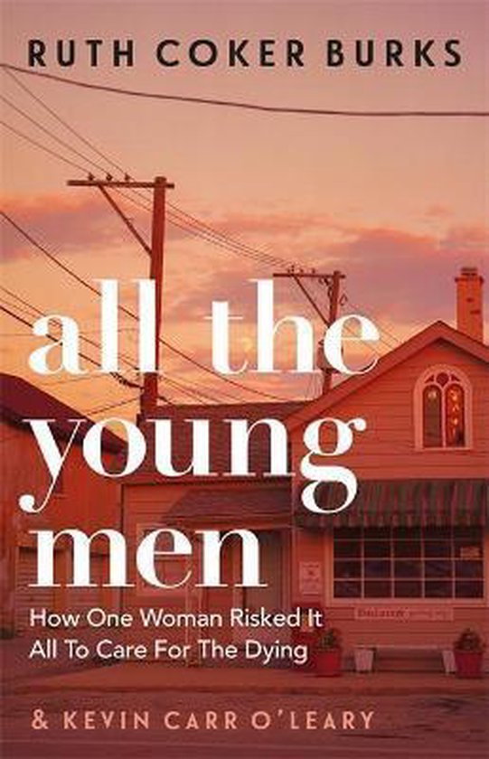 Ruth Coker Burks All The Young Men thumbnail