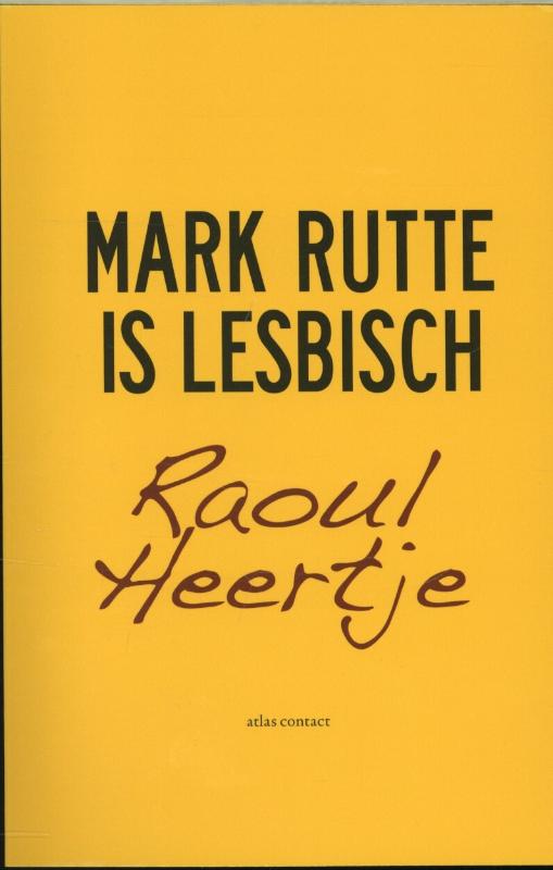 Raoul Heertje Mark Rutte Is Lesbisch thumbnail