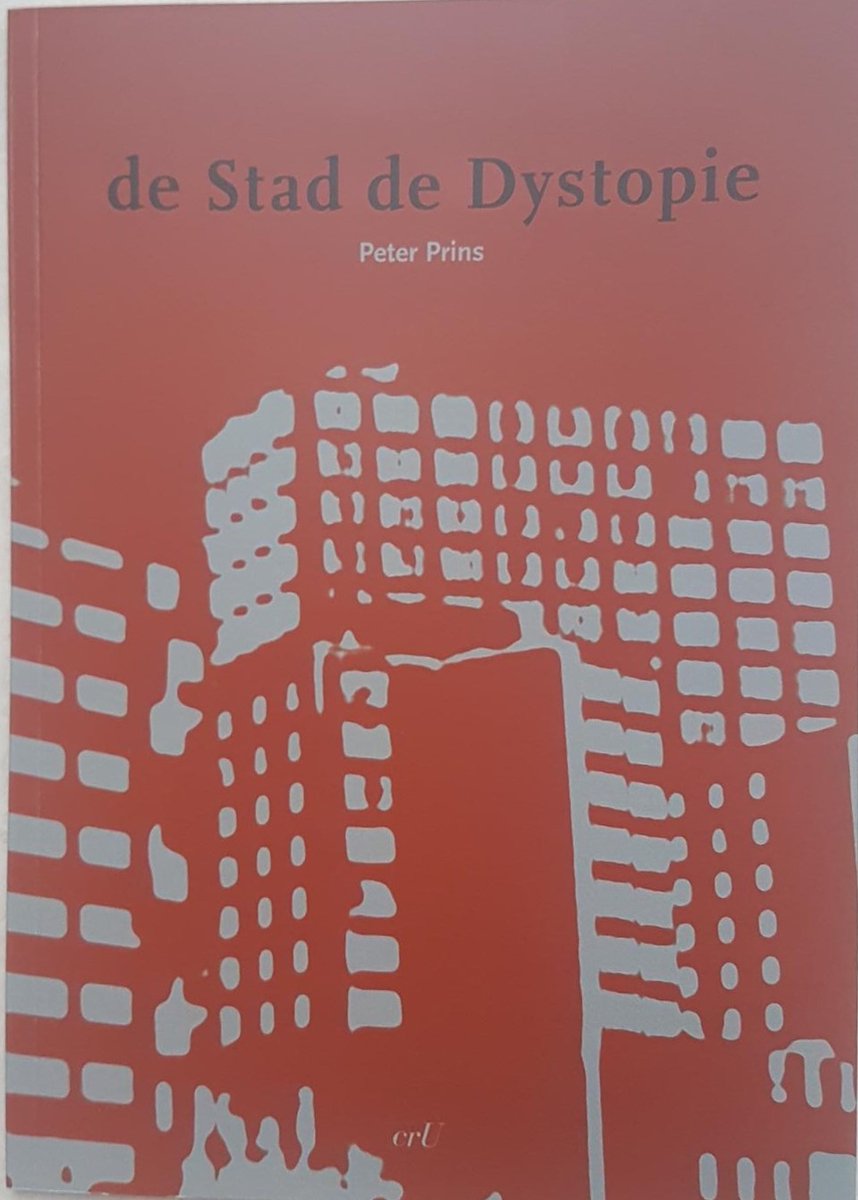 de Stad - de Dystopie