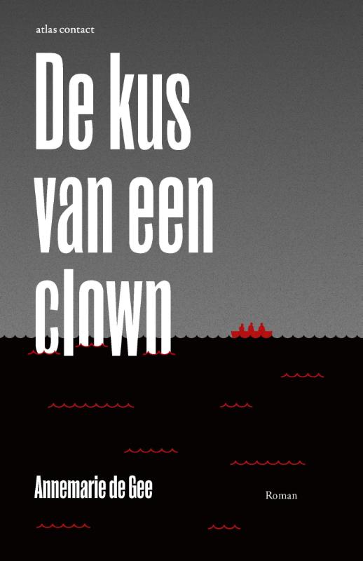 Annemarie de Gee De Kus Van Een Clown thumbnail
