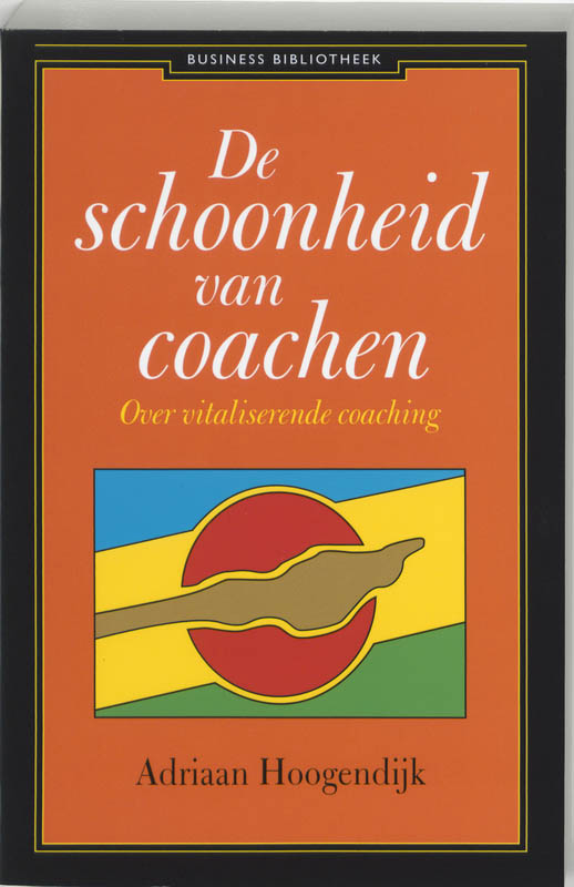De schoonheid van coachen / Business bibliotheek