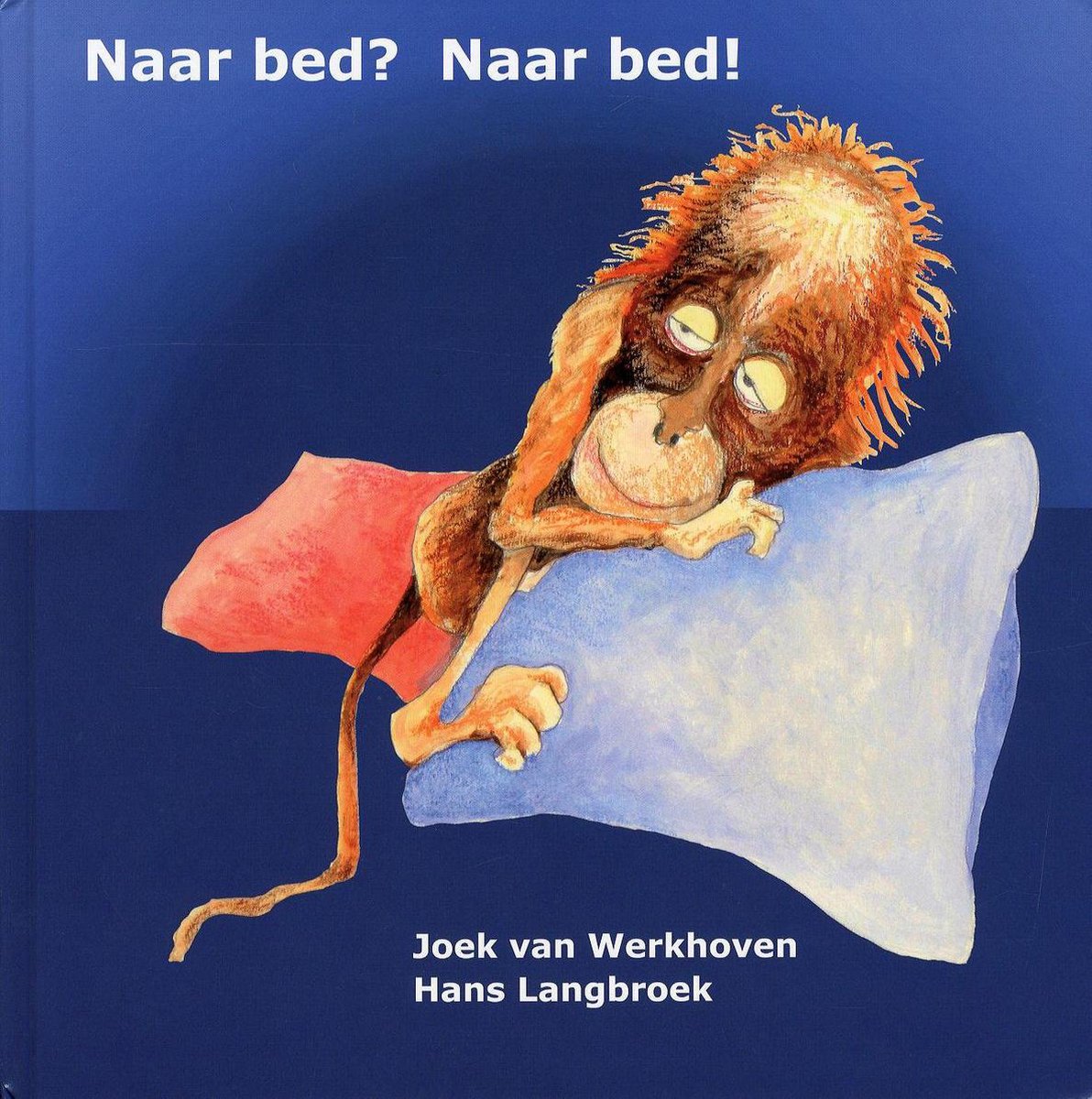 boekenbalie_9789081987608_cover Naar bed? Naar bed!