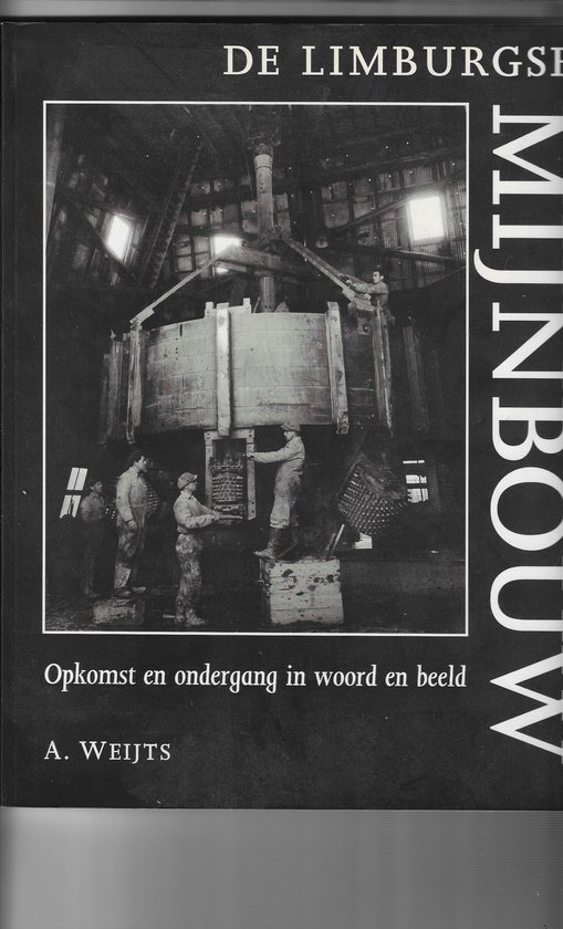 De Limburgse mijnbouw