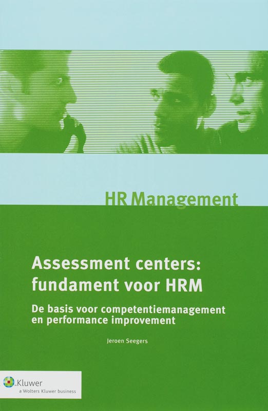 Assessment Centers / Monografieen personeel & organisatie