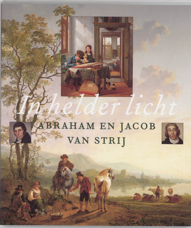 In helder licht: Abraham en Jacob van Strij