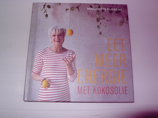 Marjolein Dubbers Eet Meer Energie Met Kokosolie . Marjolijn Dubbers