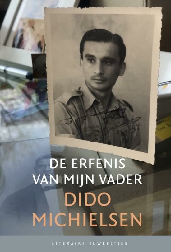 De erfenis van mijn vader / Literaire Juweeltjes