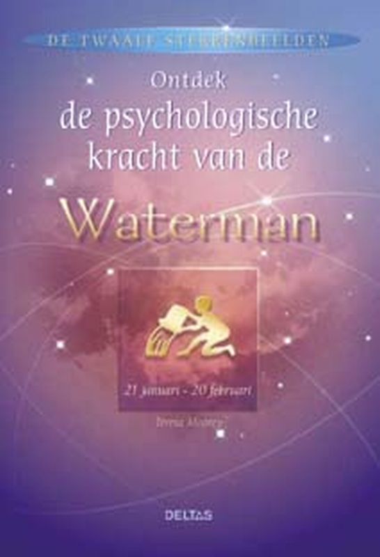 boekenbalie_9789044706536_cover Ontdek de psychologische kracht van de Waterman / De twaalf sterrenbeelden