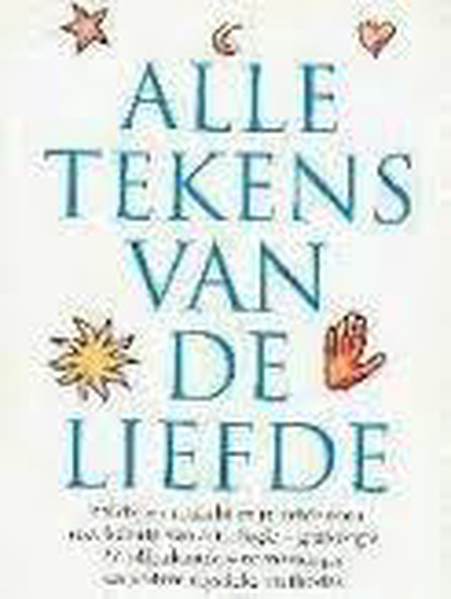 boekenbalie_9789021522562_cover ALLE TEKENS VAN DE LIEFDE