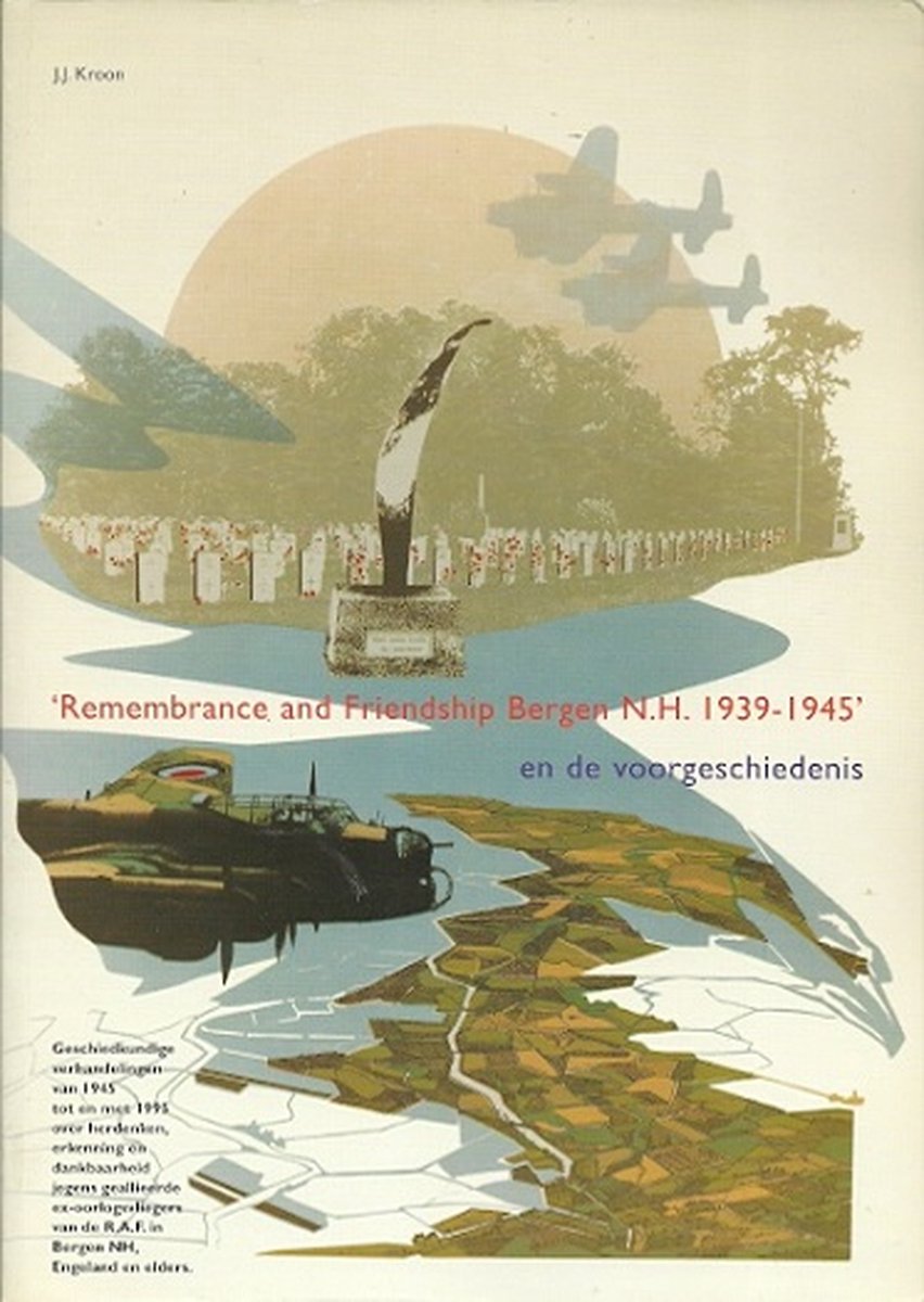 'Remembrance and Friendship Bergen N. H. 1939-1945' en de voorgeschiedenis