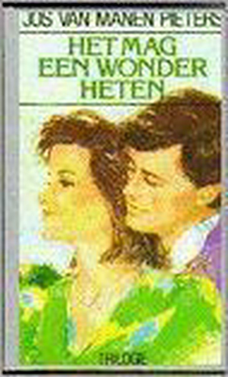 boekenbalie_9789024215430_cover HET MAG EEN WONDER HETEN. VOORKEURB