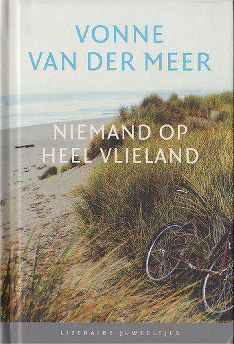 Vonne van der Meer Niemand Op Heel Vlieland / Literaire Juweeltjes