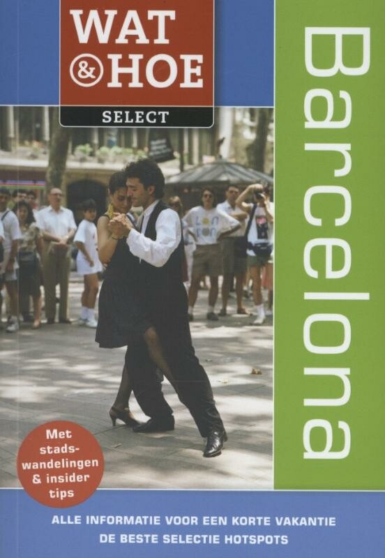 Barcelona / Wat & Hoe select