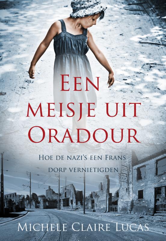 Michele Claire Lucas Een Meisje Uit Oradour