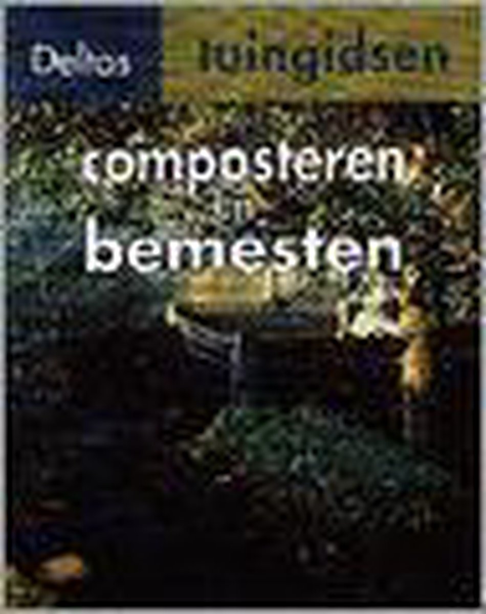 boekenbalie_9789024360376_cover Composteren en bemesten / Deltas tuingidsen