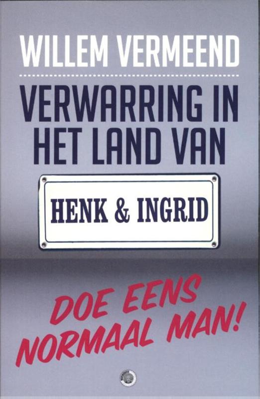 Verwarring In Het Land Van Henk En Ingrid