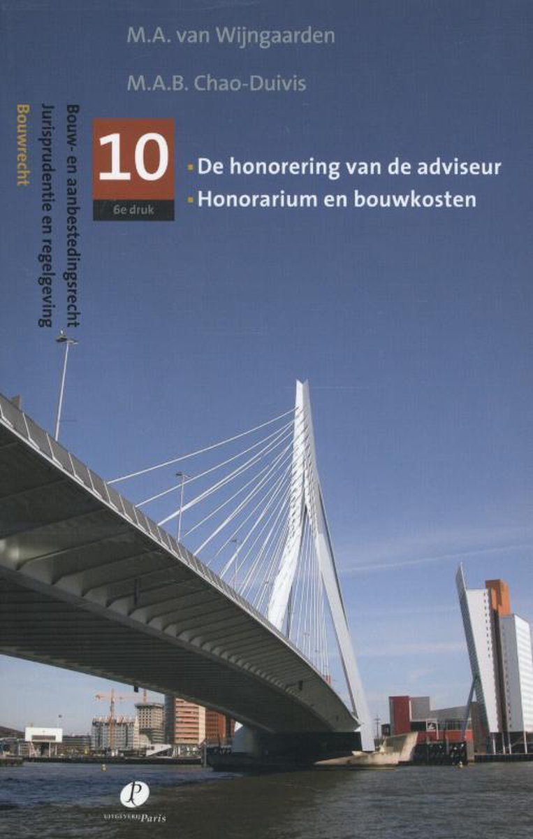 Bouw- en aanbestedingsrecht 10 -   De honorering van de adviseur, honorarium en bouwkosten