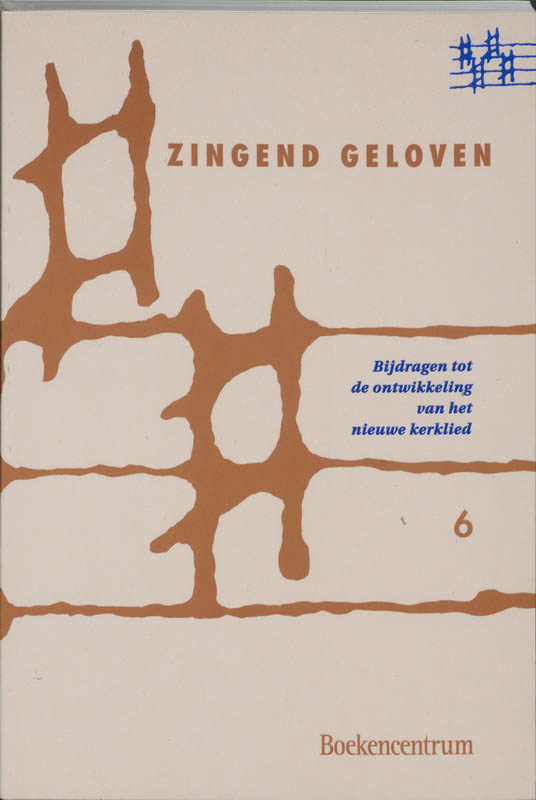 MUZIEKBOEK ZINGEND GELOVEN 6  eenstemmig