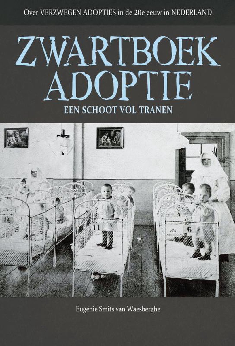 Eugenie Smits van Waesberghe Zwartboek Adoptie