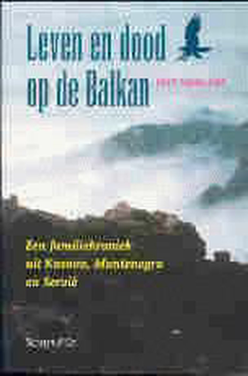 Leven En Dood Op De Balkan