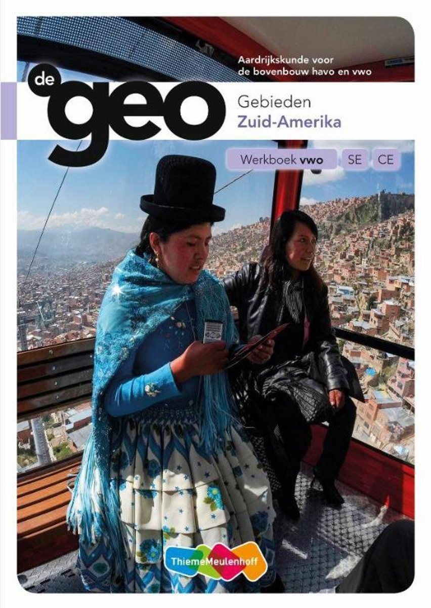 De Geo Gebieden Zuid-Amerika; vwo Werkboek