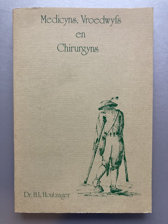 Medicyns vroedwyfs en chirurgyns