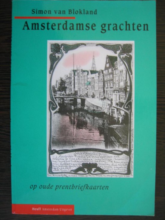 S. van Blokland Amsterdamse Grachten