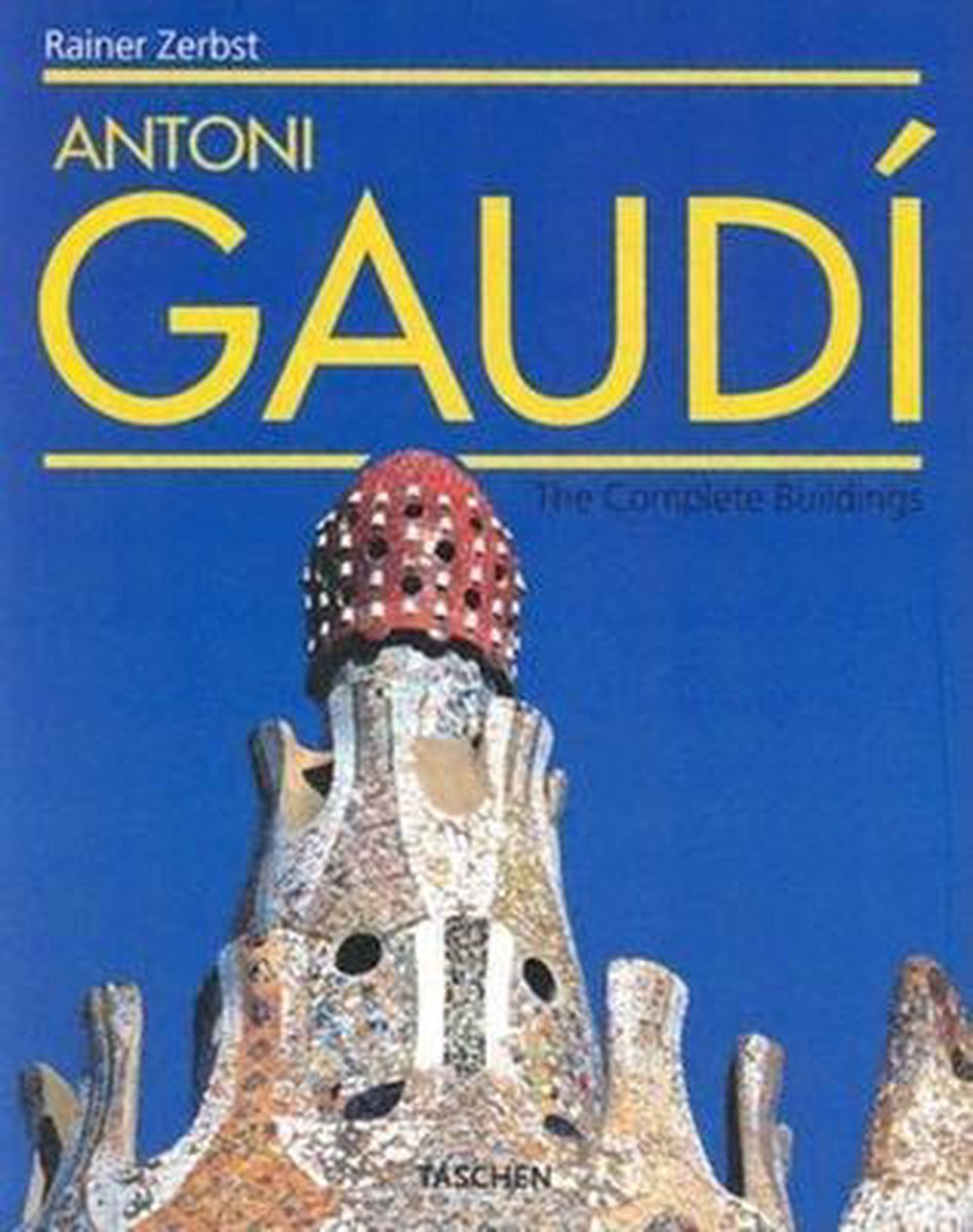 Gaudi - the Complete Buildings