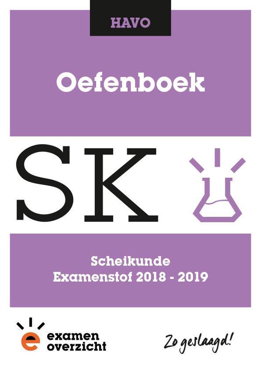 ExamenOverzicht - Oefenboek Scheikunde HAVO