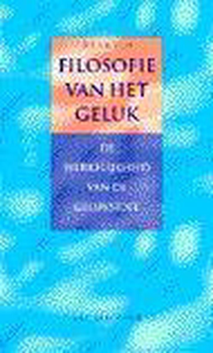 boekenbalie_9789027455581_cover FILOSOFIE VAN HET GELUK