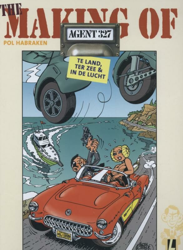 Agent 327 The Making Of 3 Te land, ter zee en in de lucht