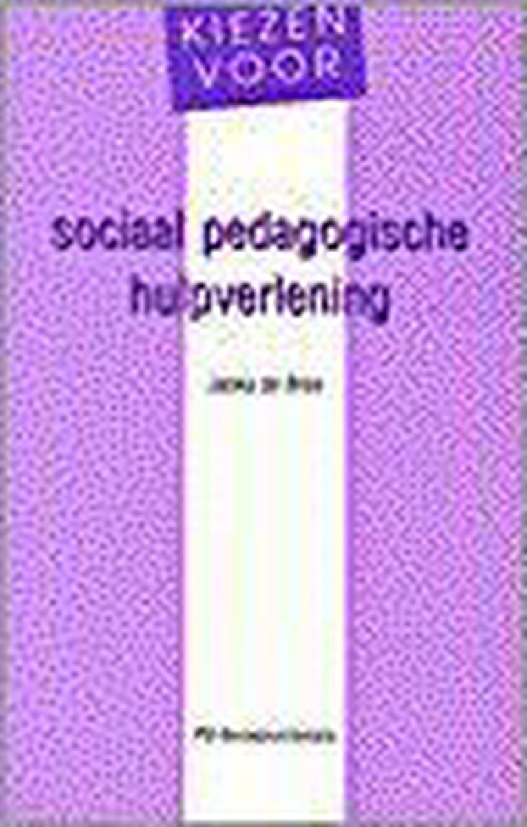 Kiezen voor sociaal pedagogische hulpverlening / PM-reeks