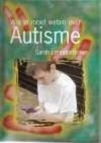 Autisme / Wat jij wilt weten over