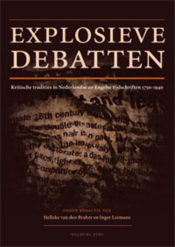 Explosieve Debatten / Bijdragen Tot De Geschiedenis Van De Nederlandse Boekhandel. Nieuwe Reeks / Xiii