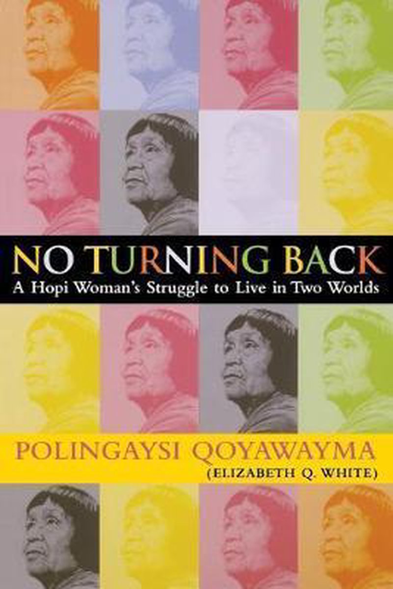 No Turning Back: A Hopi Woman's Struggle to Live in Two Worlds