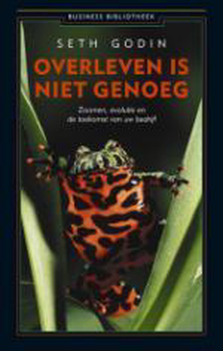 boekenbalie_9789025413002_cover Overleven is niet genoeg / Business bibliotheek