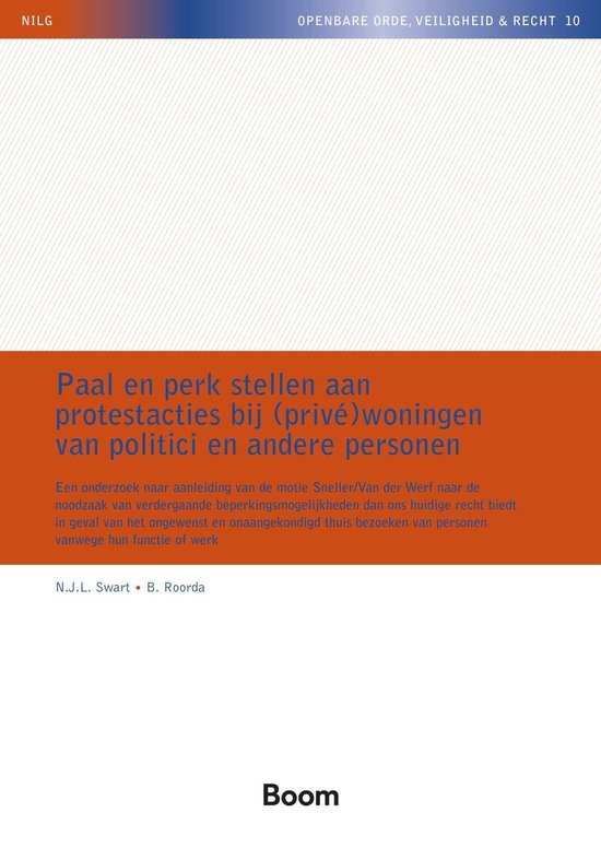 Paal en perk stellen aan protestacties bij (privé)woningen van politici en andere personen / NILG - Openbare Orde, Veiligheid & Recht / 10