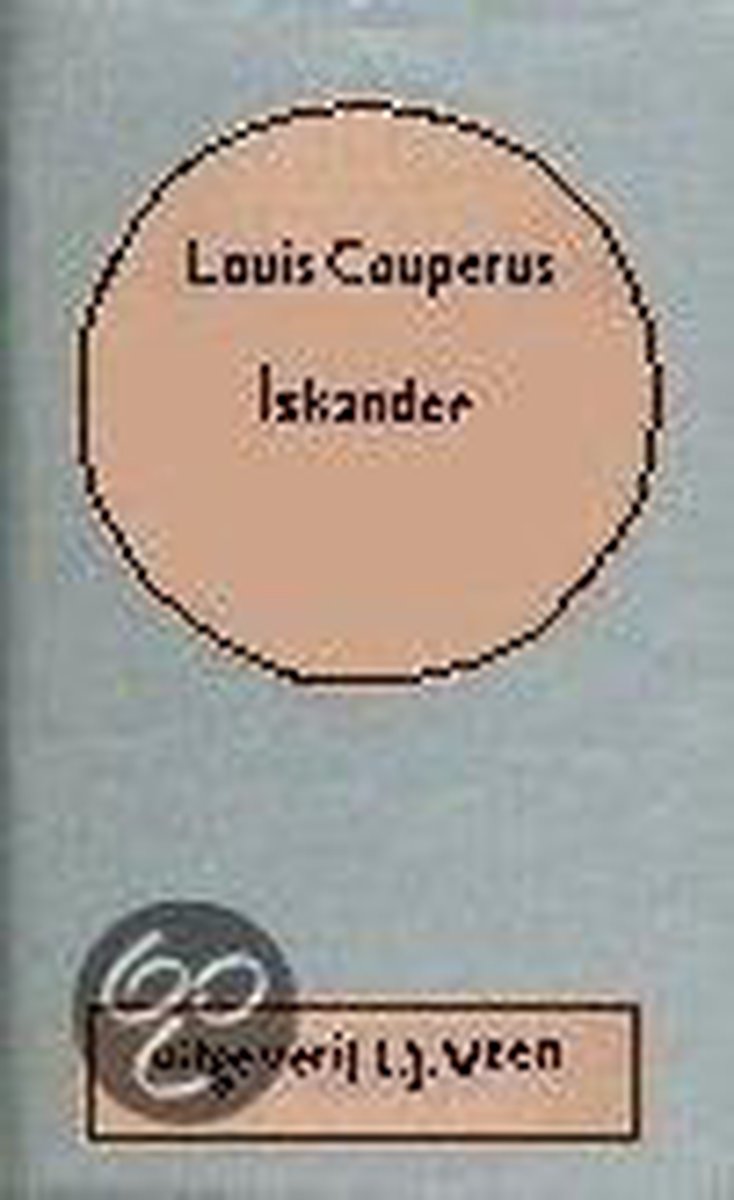 Iskander / Volledige werken Louis Couperus / 42