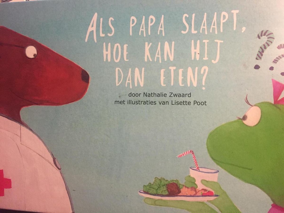 Als Papa slaapt, hoe kan hij dan eten?